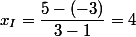x_I=\dfrac{5-(-3)}{3-1}=4